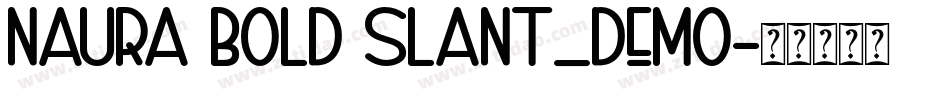 Naura Bold Slant_DEMO字体转换